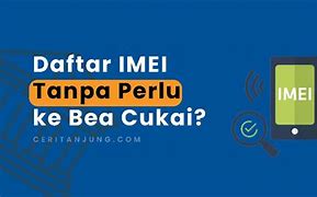 Registrasi Imei Tanpa Ke Bea Cukai